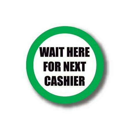 ERGOMAT 24in CIRCLE SIGNS - Wait Here For Next Cashier DSV-SIGN 576 #1636 -UEN